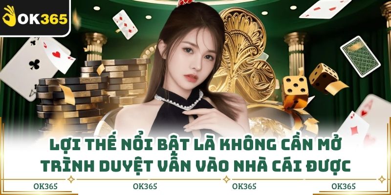 Tải App Ok365 Cách Tải An Toàn, Không Lo Lỗi Hay Gián Đoạn