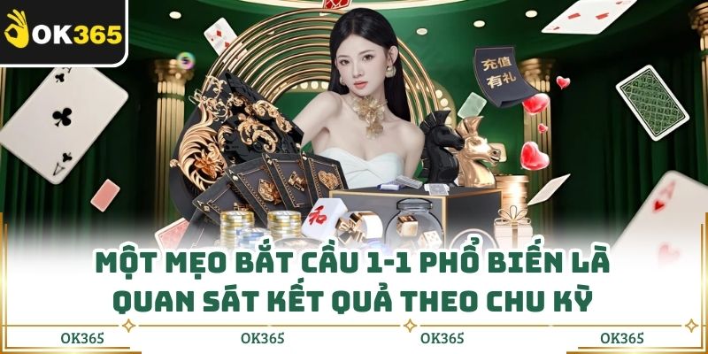 Mẹo Bắt Cầu 1-1 Cách Đọc Cầu Đơn Giản Nhưng Hiệu Quả Cao