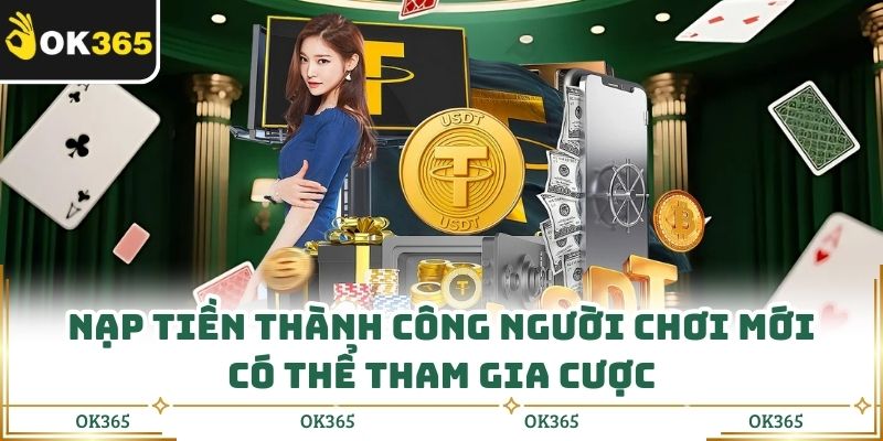 Nạp Tiền Ok365 Những Lưu Ý Quan Trọng Tránh Nạp Sai