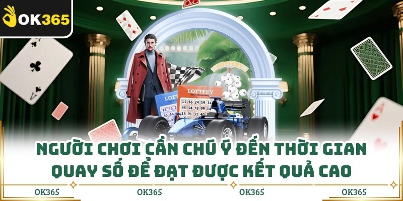 Quay Số Ok365 Từ Tân Thủ Đến Chuyên Gia Đều Áp Dụng Được