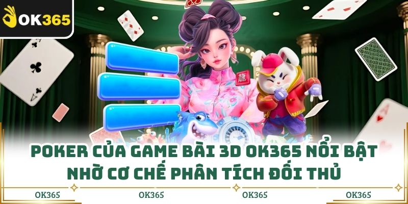 Game Bài 3d Ok365 Tối Ưu Lợi Nhuận Chỉ Với Vài Bước Đơn Giản