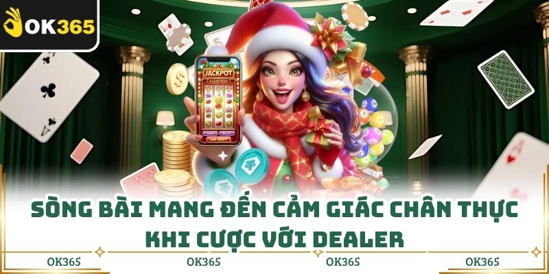 Live Casino Ok365 - Giao Diện Mượt, Chơi Là Mê Ngay